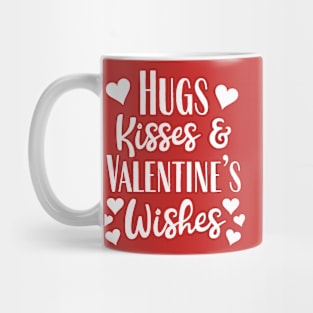 Hugs Kisses & Valentine's Wishes Mug